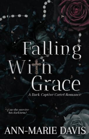 Falling With Grace (A Dark Captive Cartel Romance)