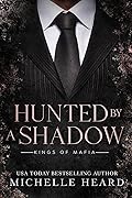 Hunted by a Shadow (Kings of Mafia #3) 