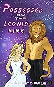 Possessed by the Leonid King