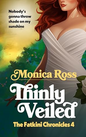 Thinly Veiled (The Fatkini Chronicles #4)