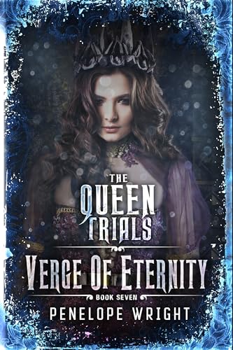 Verge of Eternity (The Queen Trials #7)