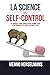 LA SCIENCE DU SELF-CONTROL:...