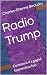 Radio Trump: Comment il a gagné la première fois (French Edition)