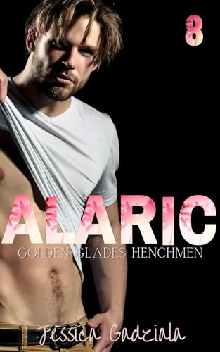 Alaric (Golden Glades Henchmen MC, #8)