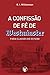 A Confissão de Fé de Westmi...