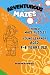 Adventurous Mazes for Clever Kids by Rowan Ashwell