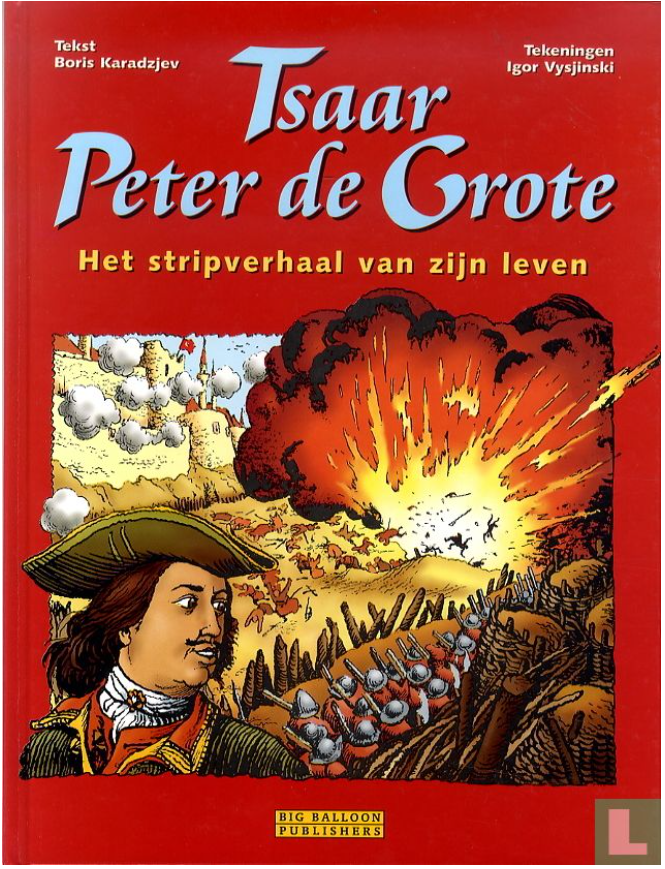 Tsaar Peter de Grote - Het stripverhaal van zijn leven