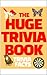The Huge Trivia Book: Trivi...