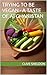 Trying to be vegan - A taste of Afghanistan by Clive Sheldon