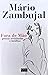 Fora de Mão: Prosas Revisitadas e Inéditas
