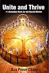 Unite and Thrive by Aza Prem Charu