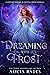 Dreaming With Frost (Crystal Frost)