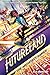 The Architect Games (Futureland #3)
