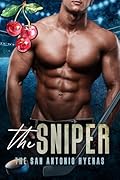 The Sniper (The San Antonio Hyenas, #1)