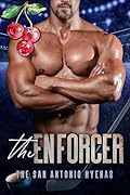The Enforcer (The San Antonio Hyenas, #2)