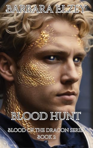 Blood Hunt: Blood of the Dragon Series Book 2 (The Blood of the Dragon Series)