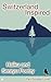 Switzerland Inspired by Paul Douglas Lovell Switzerland Inspired by Paul Douglas Lovell