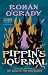 Pippin's Journal by Rohan O'Grady Pippin's Journal by Rohan O'Grady