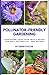 Pollinator-Friendly Gardeni...