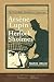 Arsène Lupin versus Herlock Sholmes (Illustrated) by Maurice Leblanc Arsène Lupin versus Herlock Sholmes (Illustrated) by Maurice Leblanc