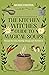 The Kitchen Witch Guide to Magical Soups: Recipes for Love, Healing, Energy and Abundance