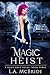 Magic Heist (Riley Cruz, #3)