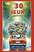 30 JEUX INCONTOURNABLES POUR LA ROUTE by Isabelle Adams