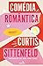 Comédia Romântica by Curtis Sittenfeld