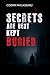Secrets are Best Kept Burie...