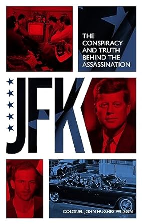 JFK – The Conspiracy and Truth Behind the Assassination