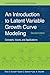 An Introduction to Latent Variable Growth Curve Modeling: Concepts, Issues, and Application, Second Edition