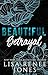 Beautiful Betrayal (Scandalous Billionaires, #1)