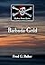 Barbuda Gold: The Modern Pi...