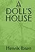 A DOLL'S HOUSE by Henrik Ibsen