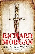 The Cold Commands (A Land Fit for Heroes, #2)