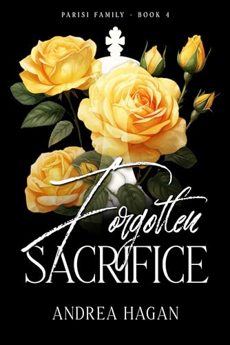 Forgotten Sacrifice (Parisi Family, #4)