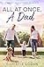 All At Once, A Dad A Sweet Secret Baby Romance by Christie Logan