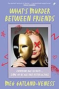 What's Murder Between Friends