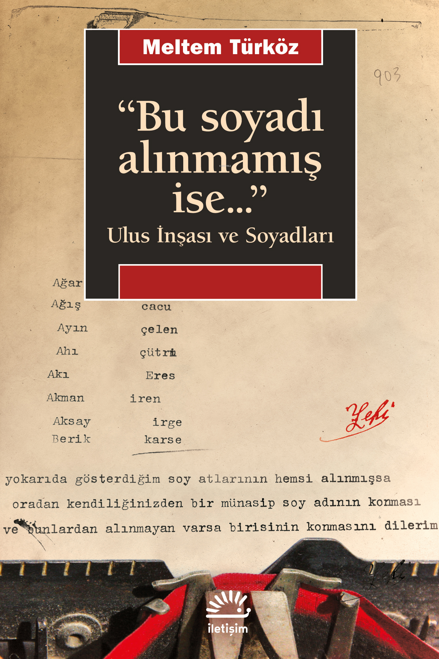 "Bu Soyadı Alınmamış İse..."; Ulus İnşası Ve Soyadları (Paperback)