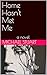 Home Hasn't Met Me by Michael Stuart Home Hasn't Met Me by Michael Stuart