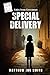 SPECIAL DELIVERY (SUPER ROUGH DRAFT): Volume 1 (SUPER ROUGH DRAFT)