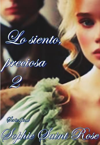 Lo siento preciosa, 2 (Spanish Edition)