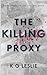 The Killing Proxy (The Kill...