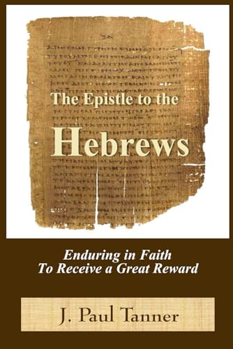 Hebrews: An Enduring Faith to Gain a Great Reward (Paperback)