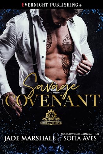 Savage Covenant: Part of the Gallo Mafia Empire (Tainted Love Duet, #1)