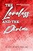 The Loveless and the Divine by Alec John Belle The Loveless and the Divine by Alec John Belle