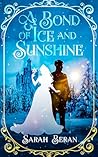 A Bond of Ice and Sunshine (Tales of Eukarya) Book cover for A Bond of Ice and Sunshine (Tales of Eukarya)