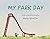 MY PARK DAY by Nancy Sylvester