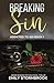 Breaking Sin: A kidnap abduction story (Addicted to Sin)