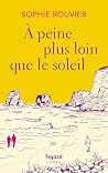 A peine plus loin...